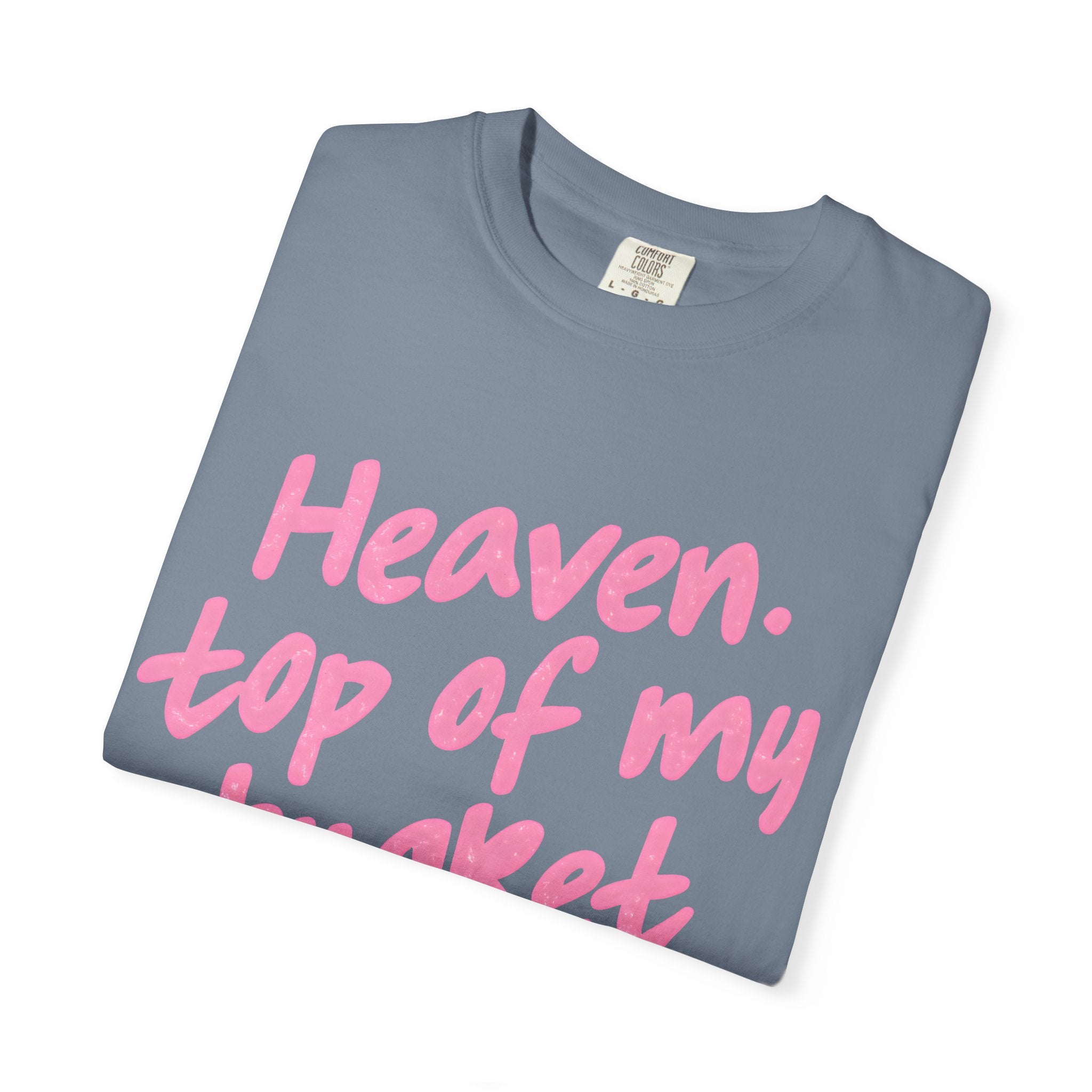 “Heaven Top Of My Bucket List”
