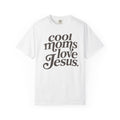 “Cool Moms Love Jesus”