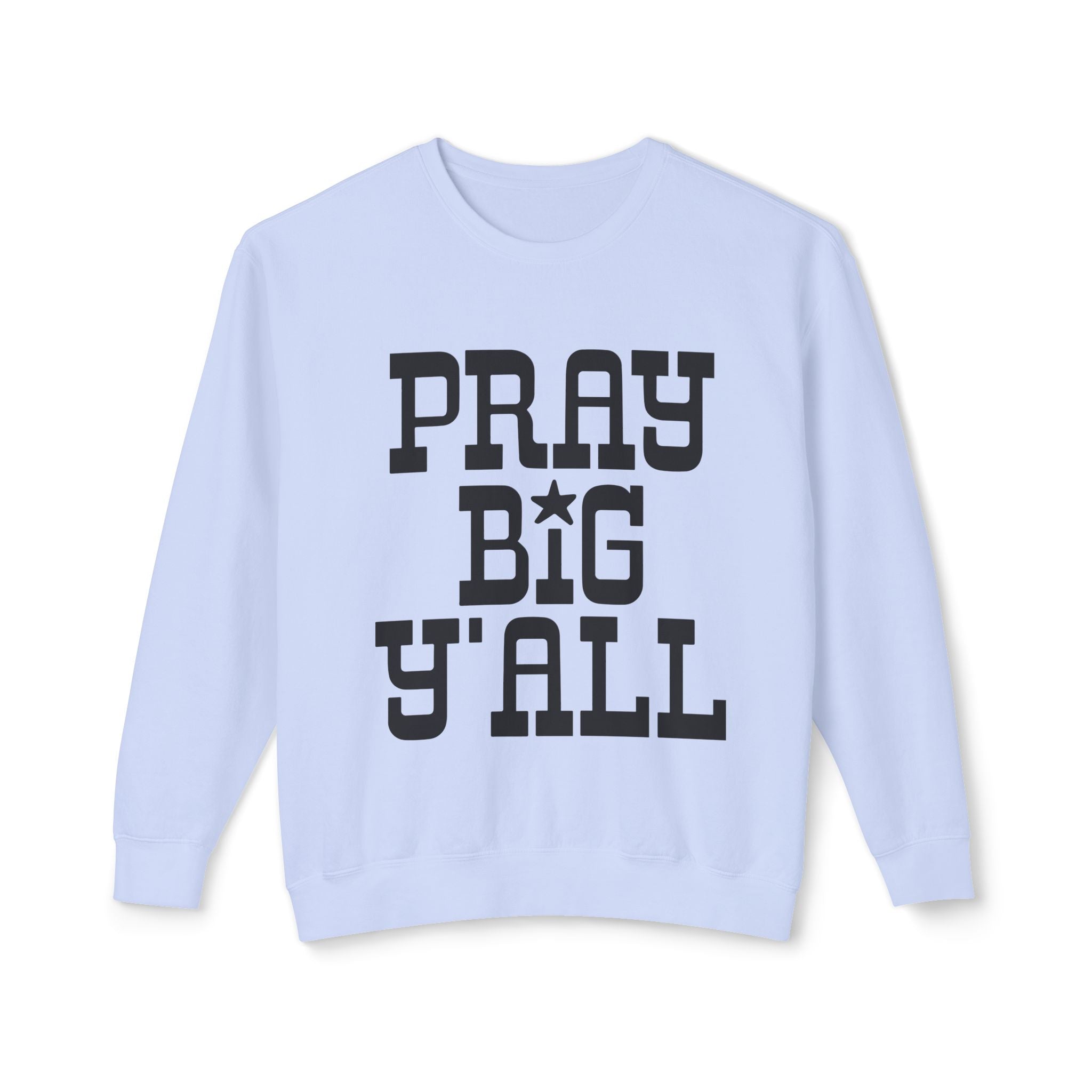 “Pray Big Y’ALL”