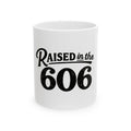 Raised in the 606 Ceramic Mug