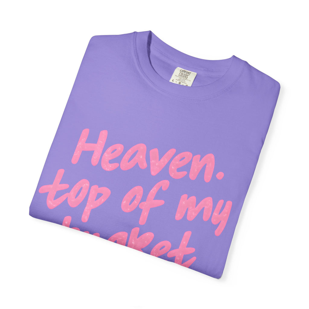 “Heaven Top Of My Bucket List”