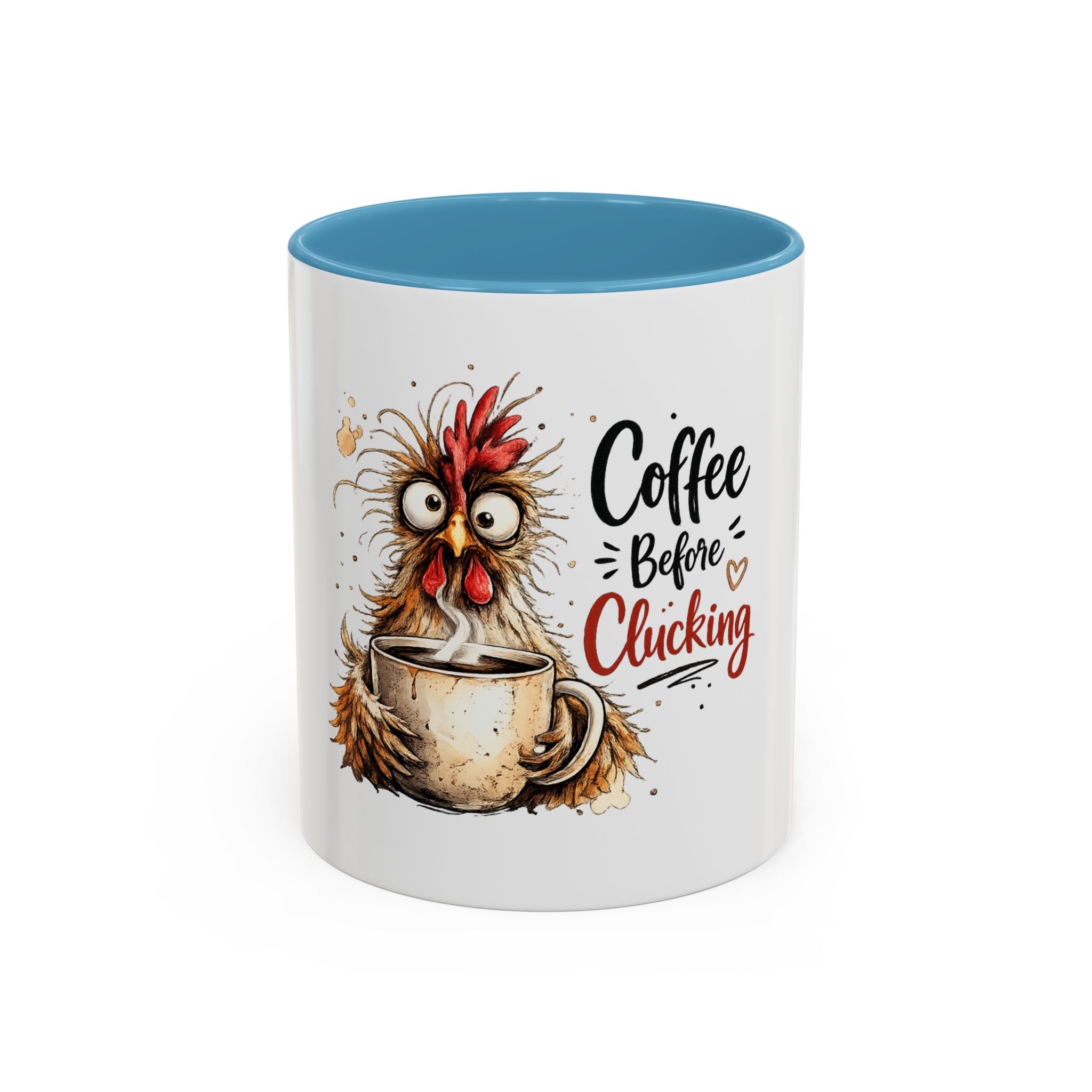 “Coffee Before Clucking” Ceramic Mug
