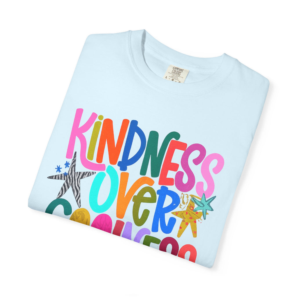 “Kindness Over Coolness” Comfort Colors