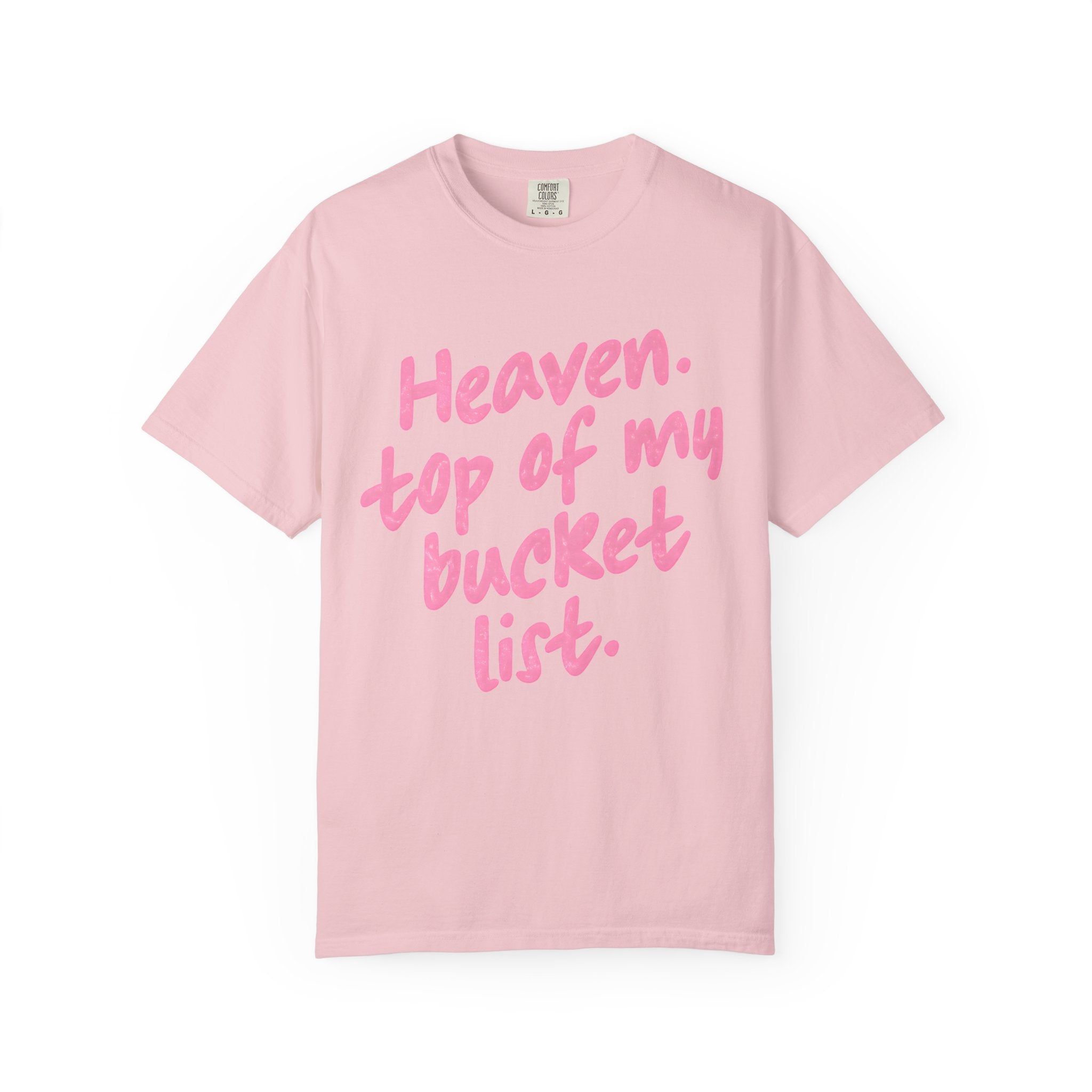 “Heaven Top Of My Bucket List”