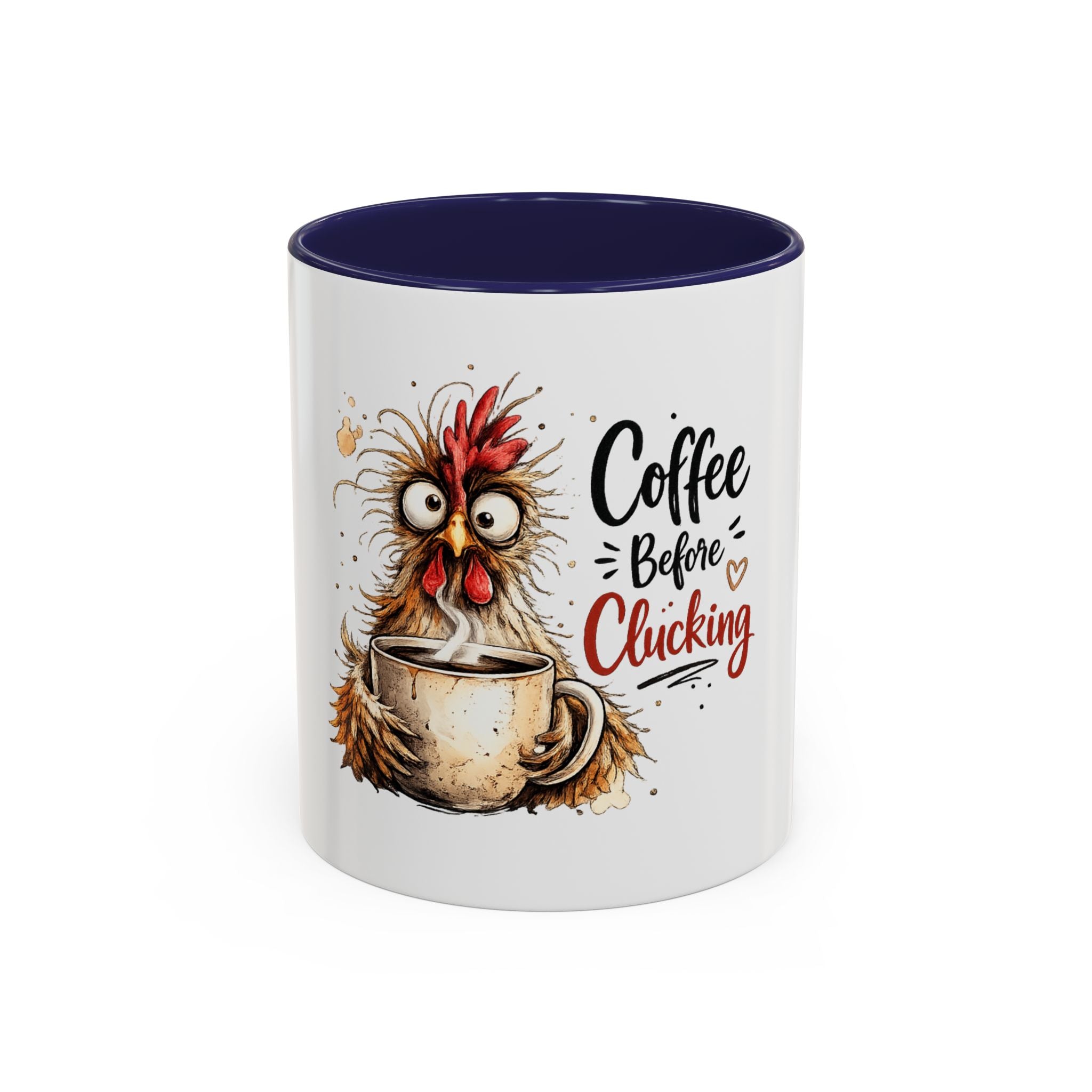 “Coffee Before Clucking” Ceramic Mug