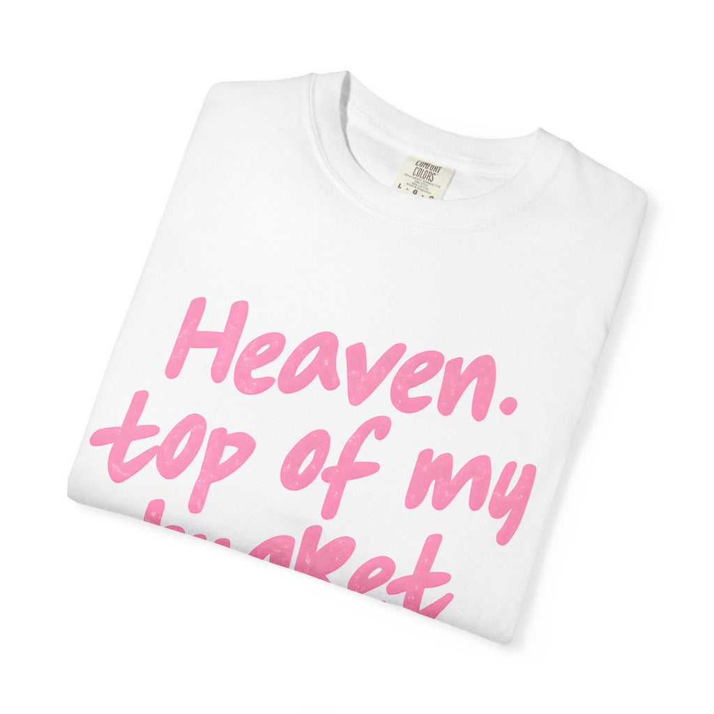 “Heaven Top Of My Bucket List”