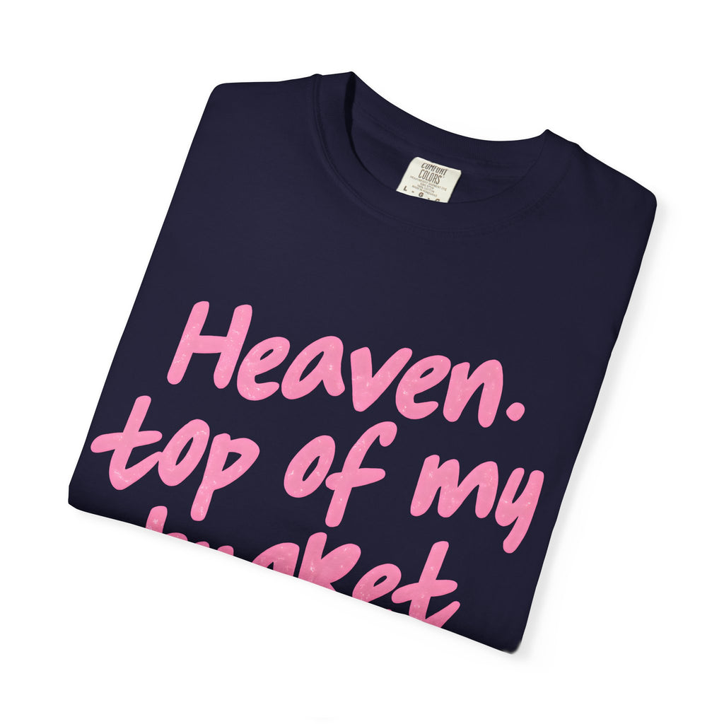 “Heaven Top Of My Bucket List”