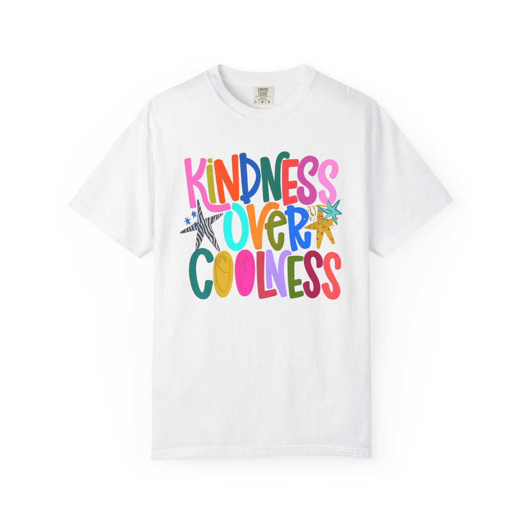“Kindness Over Coolness” Comfort Colors