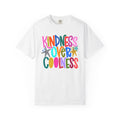 “Kindness Over Coolness” Comfort Colors