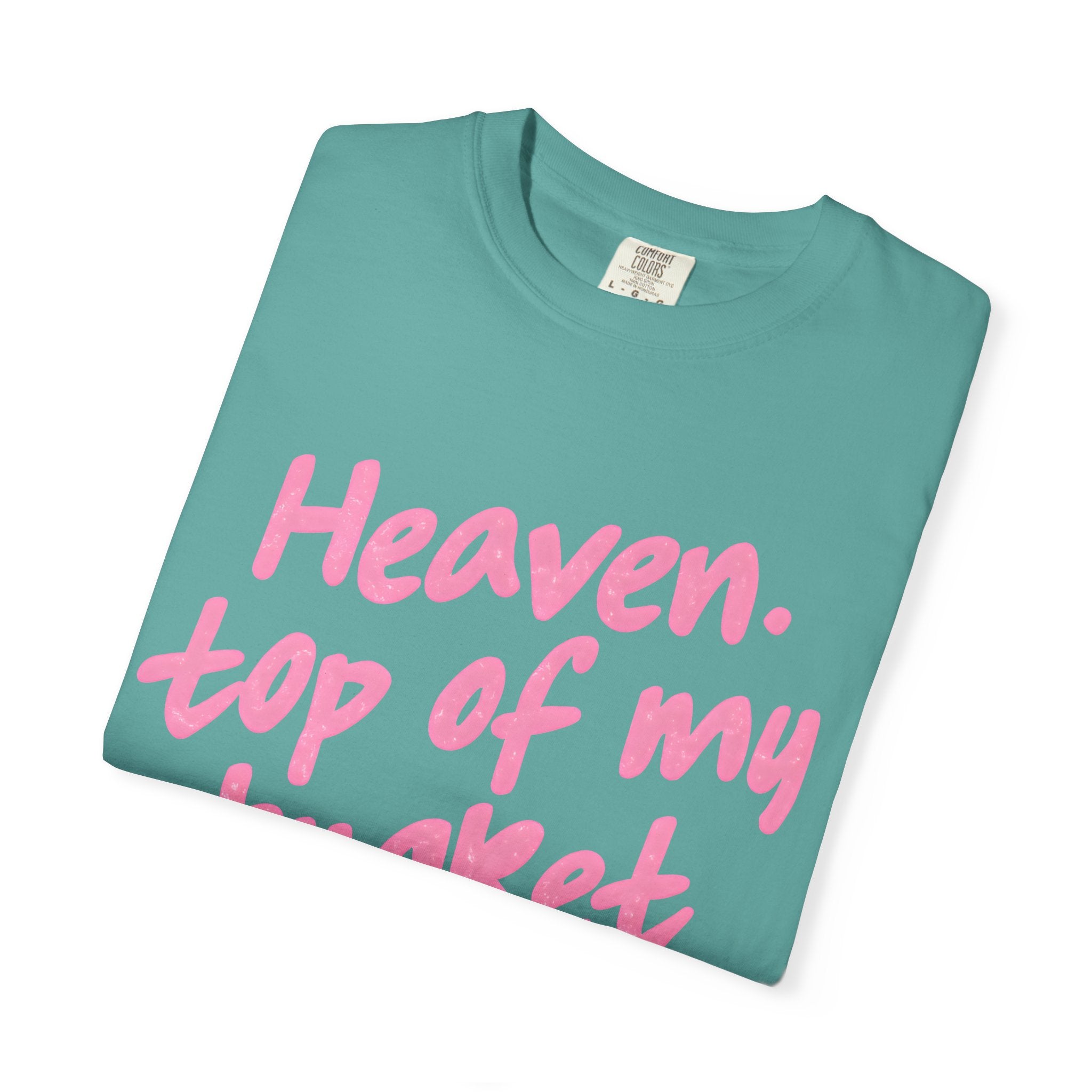 “Heaven Top Of My Bucket List”