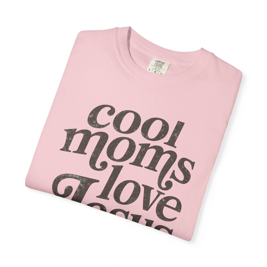 “Cool Moms Love Jesus”