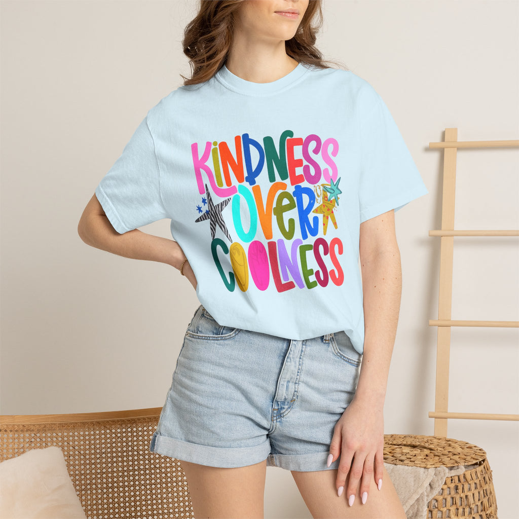 “Kindness Over Coolness” Comfort Colors