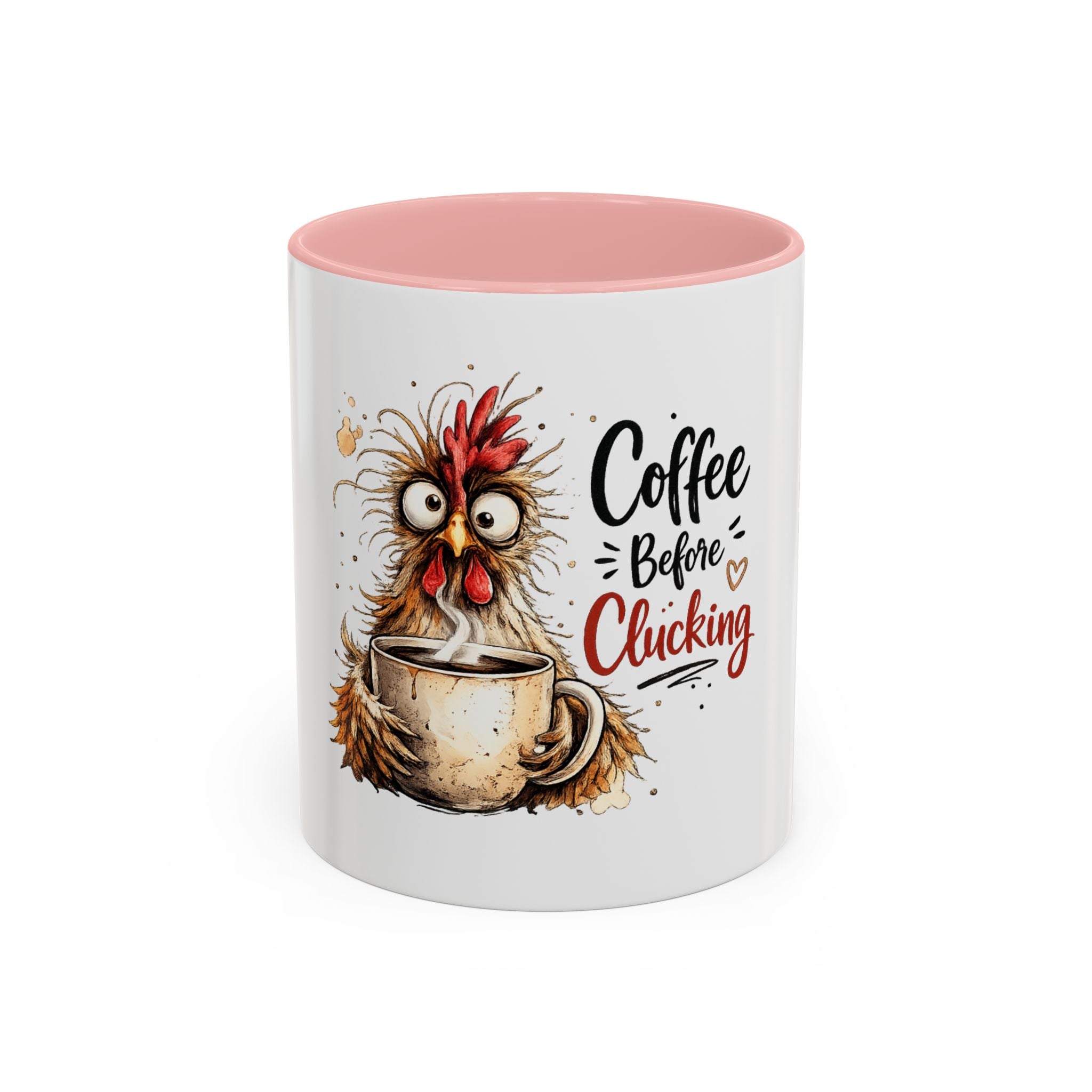 “Coffee Before Clucking” Ceramic Mug